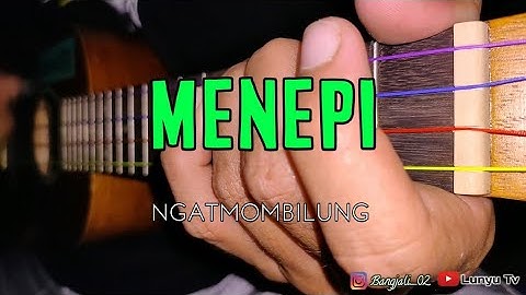 MENEPI - NGATMOMBILUNG KENTRUNG SENAR 4 BY LTV
