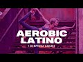 2020 Best Aerobic Latino Hits For Cardio Dance Workout Session (128BPM)