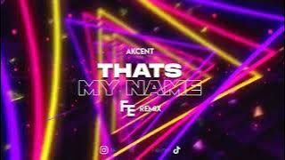 Akcent - Thats My Name (Fleyhm Remix)