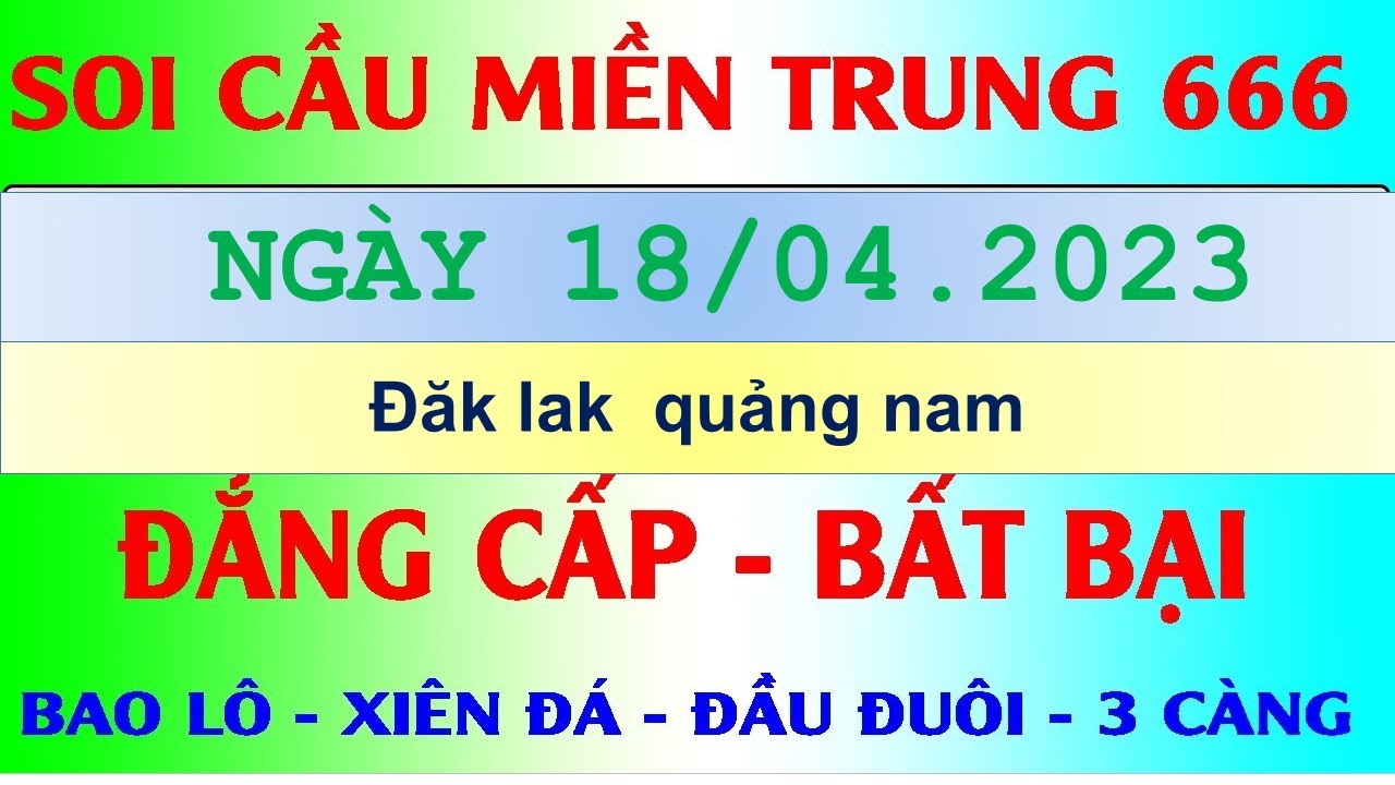 du doan xs bac lieu SOI CẦU MIỀN TRUNG || DỰ ĐOÁN XSMT NGÀY 18/04 | soi cầu miền trung 666 | CHỐT SỐ XSMT | SOI CẦU XSMT
