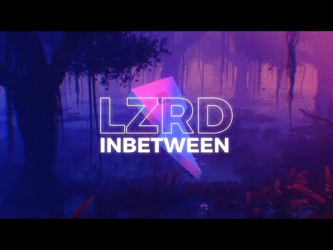 LZRD - In Between [Lyric Video] (Proximity Release)