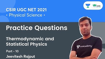 Practice Questions | Thermodynamic & Statistical Physics | CSIR NET 2021 By Jeevitesh Rajput