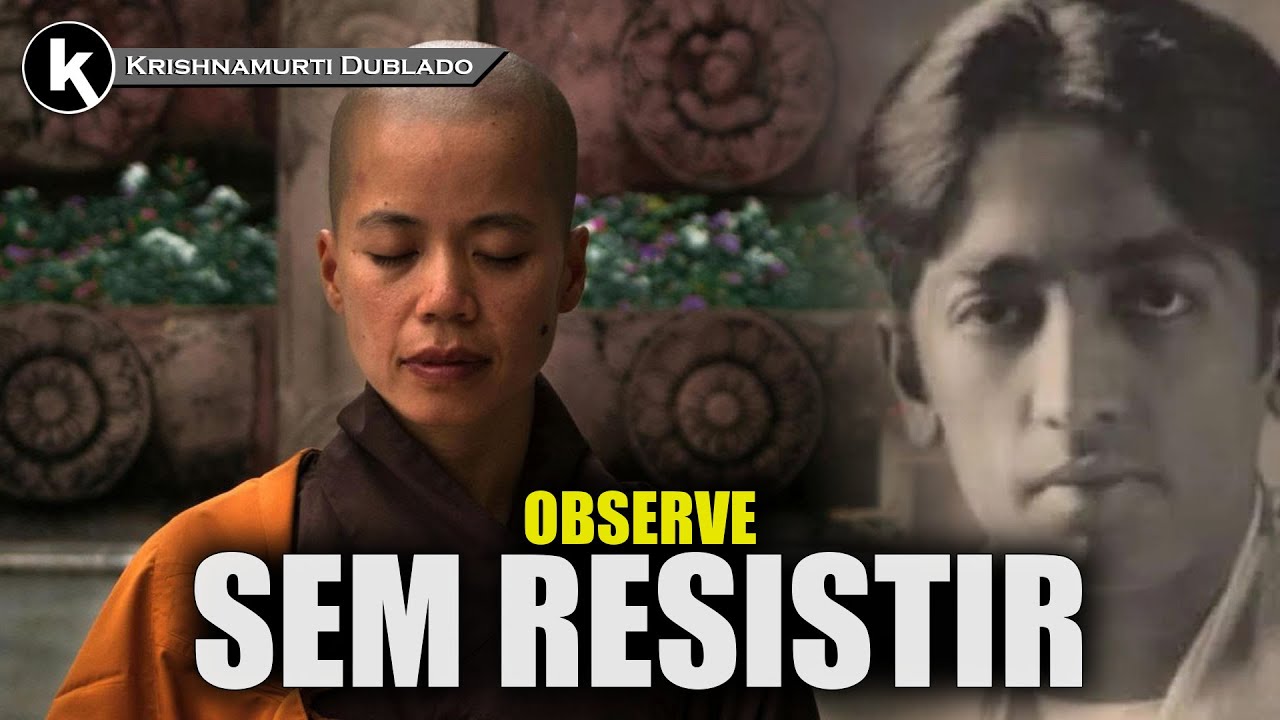 Disposição revela clareza , KRISHNAMURTI DUBLADO
