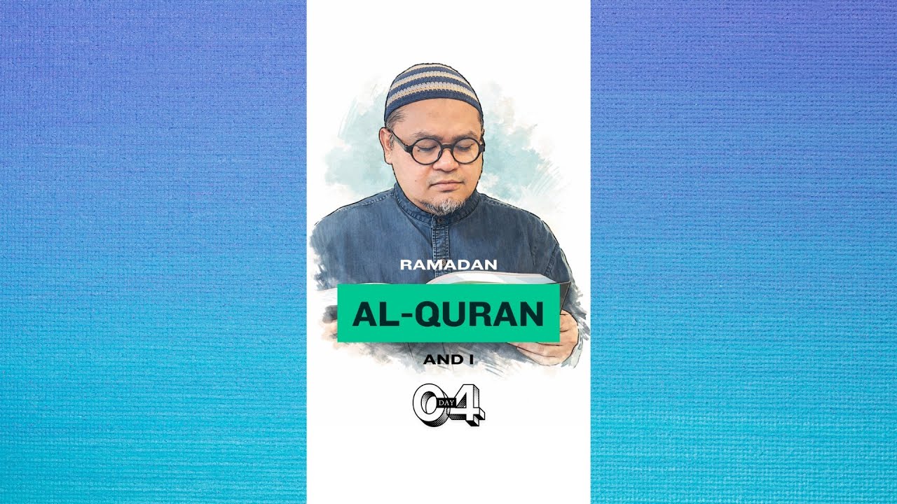 Ramadan, al-Quran and I | Day 4