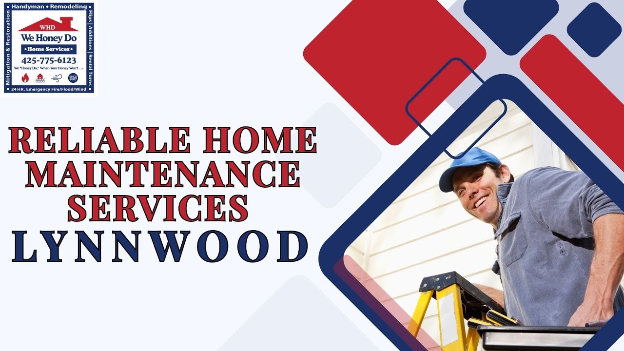 Reliable Home Maintenance Services Lynnwood - YouTube