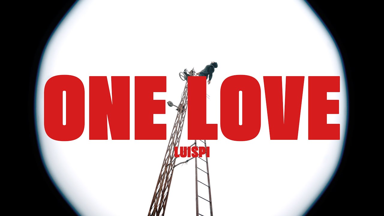 Watch Luispi "ONE LOVE" (Videoclip) on YouTube Watch Luispi "ONE LOVE" (Videoclip) on YouTube