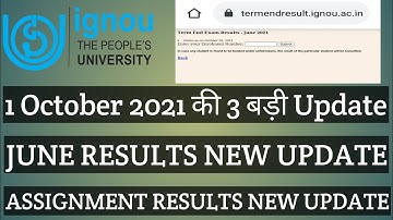 IGNOU ASSIGNMENT LAST DATE NOTICE JUNE 2021 RESULTS UPDATE 1 OCT 2021