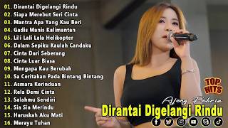 DIRANTAI DIGELANGI RINDU, SIAPA MEREBUT SERI CINTA - FULL ALBUM LAGU DANGDUT VIRAL TERBARU