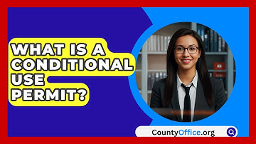 What Is A Conditional Use Permit? - CountyOffice.org
