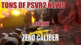 Zero Caliber - PSVR2 Review | Audio Trip Above & Beyond | Tons of PSVR2 News