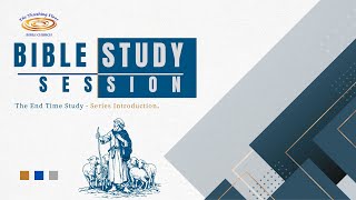 The End Times Study - Series Introduction.