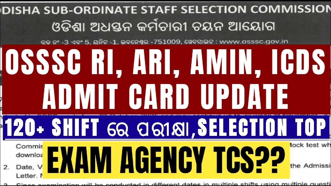 OSSSC RI, AMIN, ICDS EXAM II ADMIT CARD II EXAM AGENCY II 120+ SHIFT EXAM, NORMALISATION 