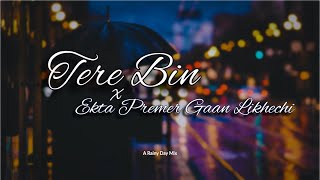 Tere Bin X Ekta Premer Gaan Likhechi  Abirbhav Mukherjee Ft Nsn