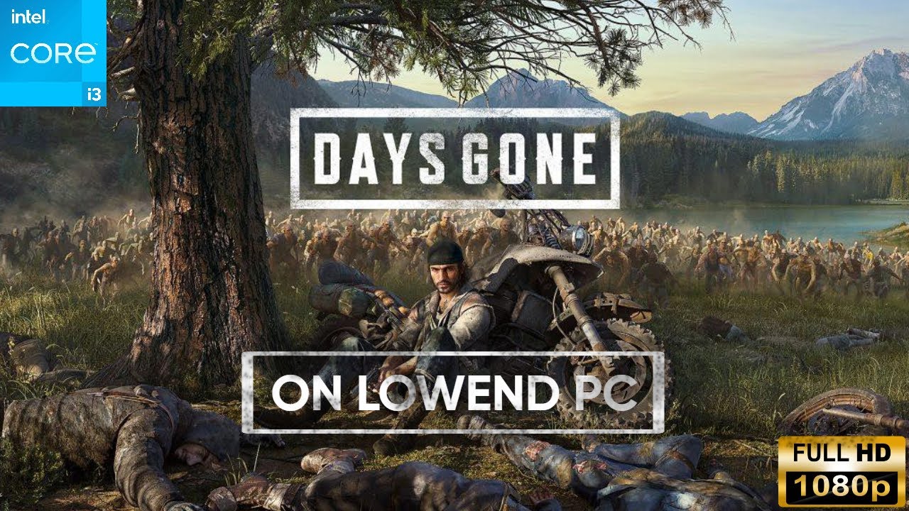Days Gone on a Low-End PC | Intel i3 | No Graphics Card – Can It Run? 
