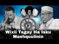 Wixii tagay ha isku mashquulinin wali waqti waad haysata  dhiirigilin  sh mustafe xaaji