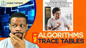CSEC IT: Algorithms part 8 | Trace Tables