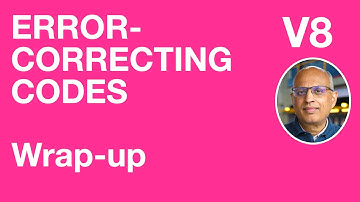 V8: Wrap-up (Error-Correcting Codes)