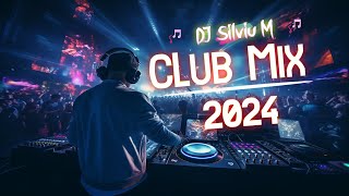 Music Mix 2024 | Party Club Dance 2024 | Best Remixes Of Popular Songs 2024 Megamix (Dj Silviu M)