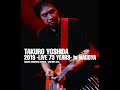 吉田拓郎 : 2019 : そうしなさい (Live)