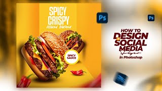 HOW TO DESIGN A SOCIAL MEDIA FLYER IN PHOTOSHOP (BURGER FLYER)