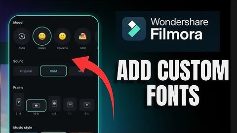 How to Add Custom Fonts in Filmora 2025?