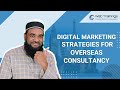 How to grow your overseas consultancy with digital strategies