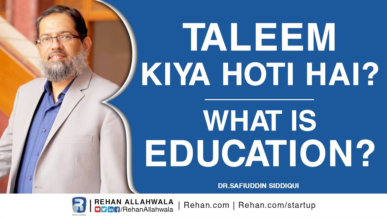 Thumbnail for What is Education By Doctor Safiuddin Siddiqui | Rehan Allahwala