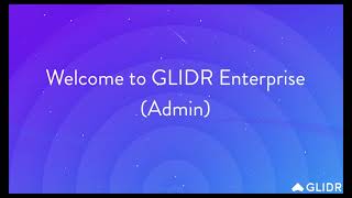 GLIDR Enterprise Video - Admin