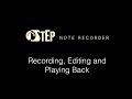Recording, Editing and Playing Back with Step Note Recorder