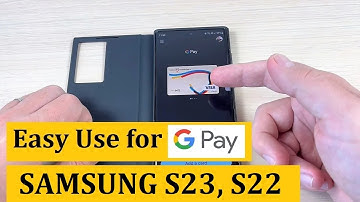 How to Use Google Pay (Wallet) on Samsung Galaxy S23, S22 (Plus, Pro & Pro Max)