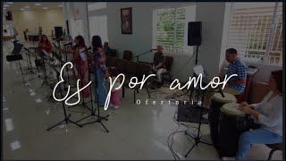 Video thumbnail of "(cover) Es por amor - Cántico de ofertorio para la misa"