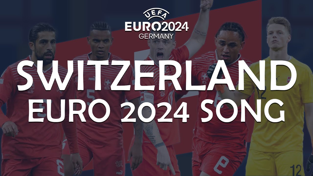 Switzerland EURO 2024 Song