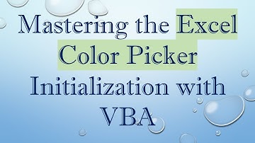 Mastering the Excel Color Picker Initialization with VBA
