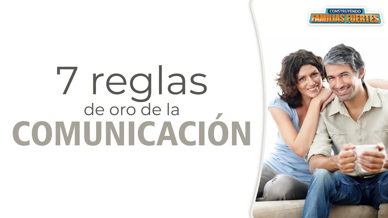 7 reglas de ORO para la COMUNICACIÓN - 21｜Dr. Armando Duarte #ConstruyendoFamiliasFuertes