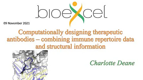 BioExcel Webinar #57: Computationally designing therapeutic antibodies