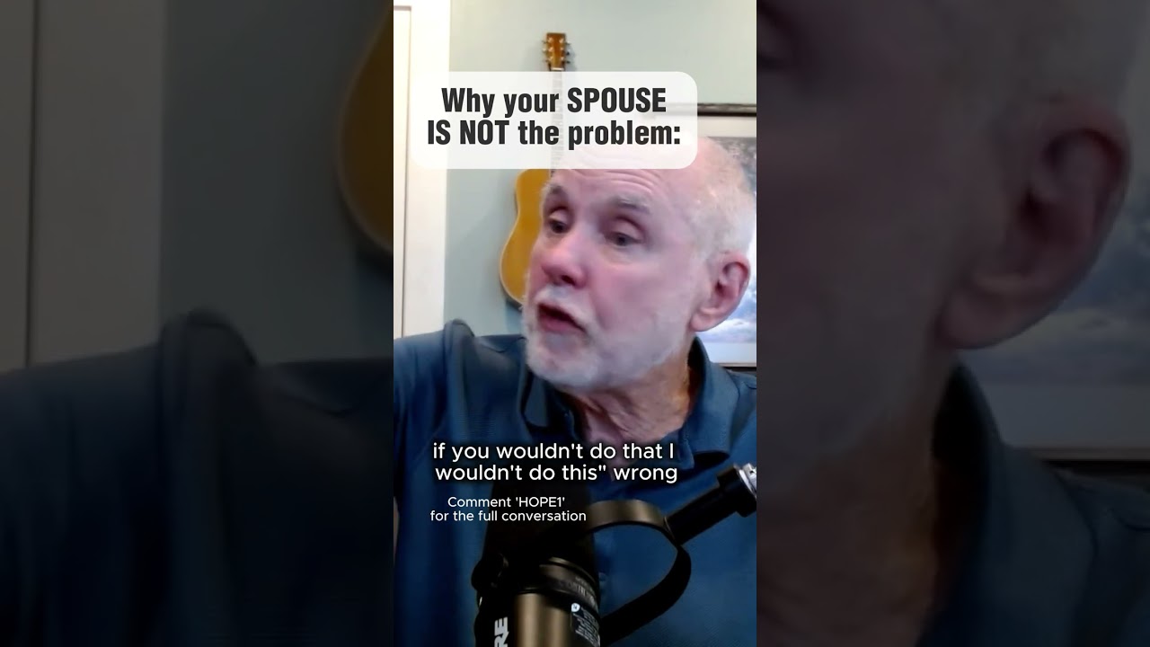 Your SPOUSE is NOT the PROBLEM!
