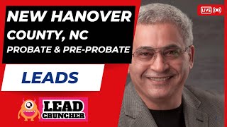 Explore New Hanover County, North Carolina, Probate and Pre-Probate Leads  |  LeadCruncher.com