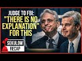 Judge&#39;s Ruling Stuns FBI - &quot;There Is No Explanation&quot; For This