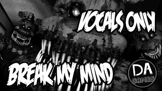 DAGames - Break My Mind Vocals Only V2