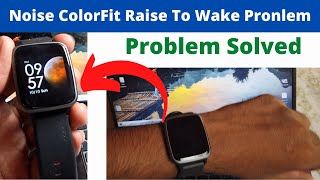 Noise ColorFit Plus Raise To Wake Not Working Problem Solved | Smart Watch Wake To Raise Error Solve screenshot 4