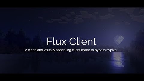 Flux B14 | Bypass Hypixel | Leak Client | Free Project
