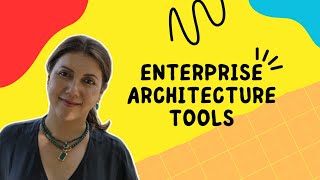 Enterprise Architecture Tools Enterprise Architecture Tools
