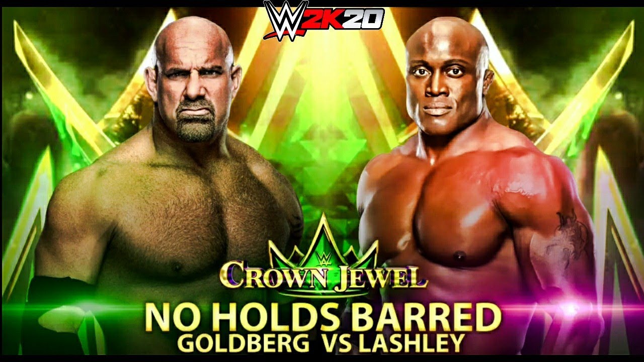 WWE 2K20 Crown Jewel 2021 - Goldberg VS. Bobby Lashley'21 | No Holds Barred - Rivalry Match
