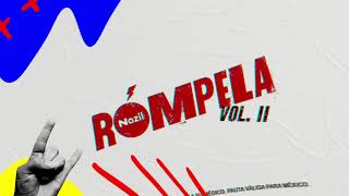 Regresa Rómpela con Nazil VOL.II