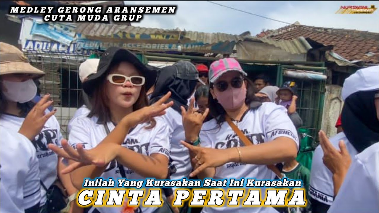 CINTA PERTAMA MEDLEY GERONG ARANSEMEN CUTA MUDA GRUP | KESERUAN BERSAMA KELUARGA BOSS KALAM