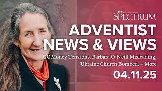 GC Money Tensions, Barbara O’Neill Misleading, Ukraine Church Bombed, +More | Adventist News & Views