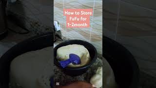 How I Store Fufu For 1-2 Month Meal Prep Hack