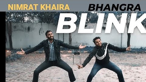 BHANGRA BLINK : Neeru Bajwa | Nimrat Khaira | Bhangra by NAVI & KARAM | New Punjabi Songs 2020