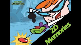 Dexter's Laboratory | An Experimental Creation - 2D Memories