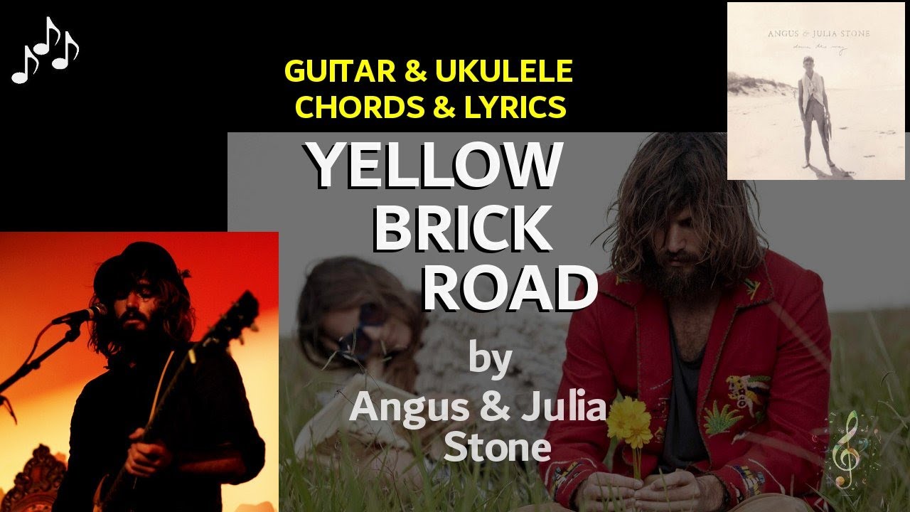 Yellow Brick Road by Angus & Julia Stone Guitar and Ukulele Chords